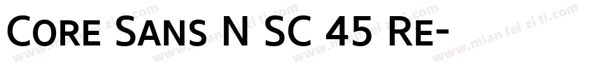 Core Sans N SC 45 Re字体转换